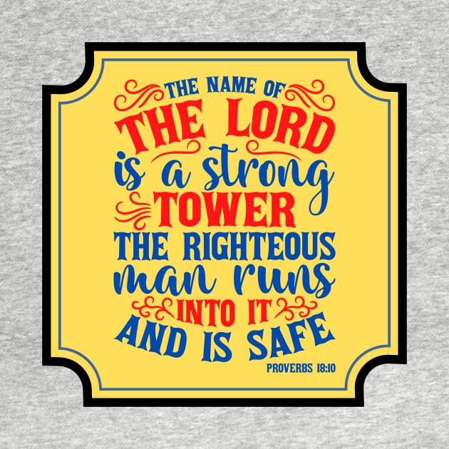 The Name Of The lord Is A Strong Tower by Prayingwarrior